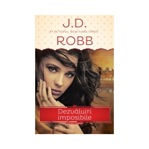 Dezvaluiri imposibile - J. D. Robb