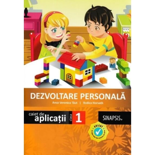 Dezvoltare personala. Caiet de aplicatii pentru clasa I - Anca Veronica Taut, Rodica Horvath