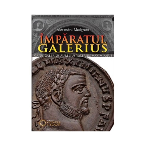 Imparatul Galerius - Alexandru Madgearu