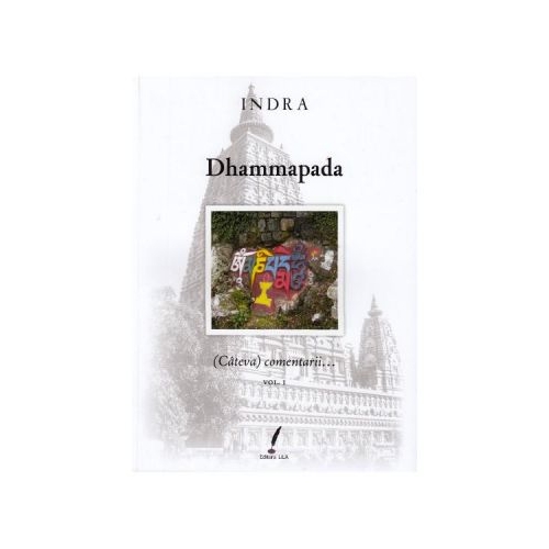 Dhammapada. Cateva comentarii. Volumul 1 - Indra