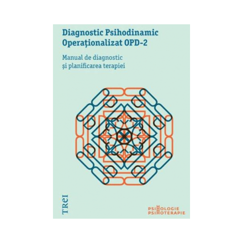 Diagnostic Psihodinamic Operaţionalizat OPD‑2. Manual de diagnostic şi planificarea terapiei - Colectiv OPD
