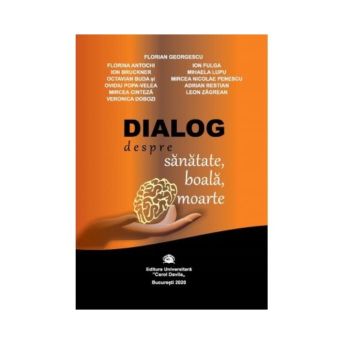 Dialog despre sanatate, boala, moarte - Florian Georgescu