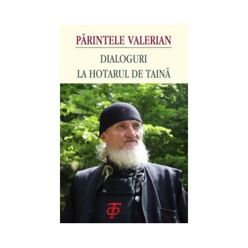 Dialoguri la hotarul de taina - Ierom. Valerian Paslaru