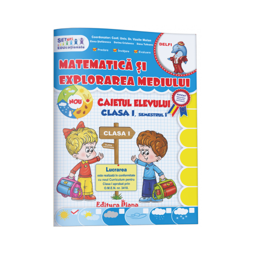 Matematica si explorarea mediului pentru clasa I, semestrul I noul Curriculum