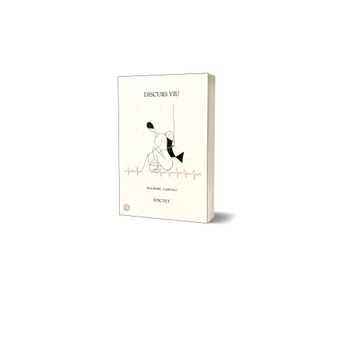 Diatribe Cartea I. Discurs Viu - Epictet