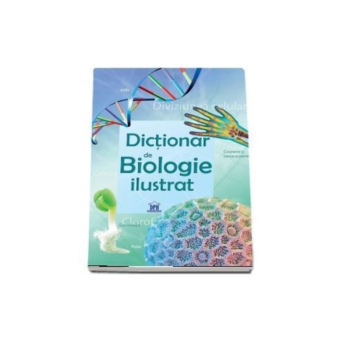 Dictionar de biologie ilustrat. Diviziunea celulara - Corinne Stockley, editura Didactica Publishing House
