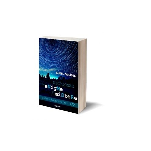 Dictionar de enigme si mistere - Aurel Carasel