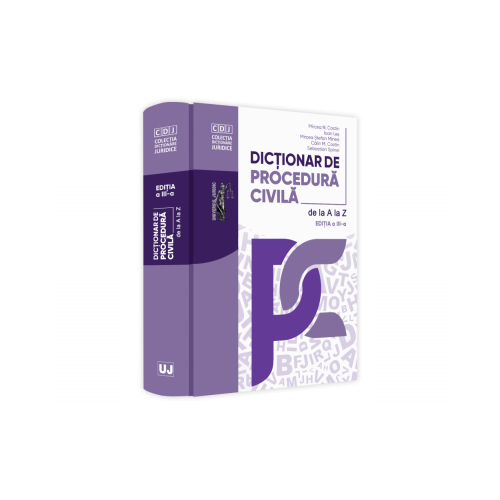 Dictionar de procedura civila de la A la Z, editia a 3-a - Mircea N. Costin, Ioan Les, Mircea Stefan Minea, Calin M. Costin, Sebastian Spinei