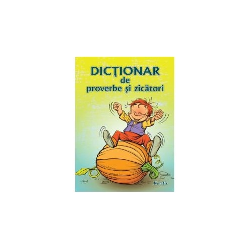 Dictionar de proverbe si zicatori