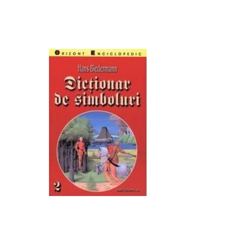 Dictionar de simboluri, Volumele 1 si 2 - Hans Biedermann
