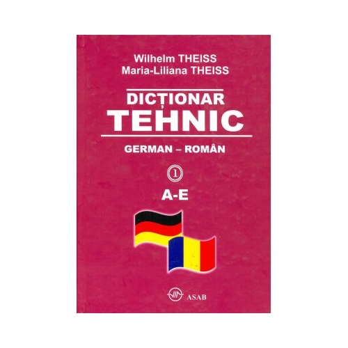 Dictionar tehnic German-Roma (Vol. I-IV) - Wilhelm Theiss