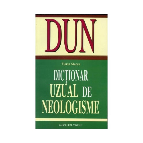 Dictionar uzual de neologisme - Florin Marcu