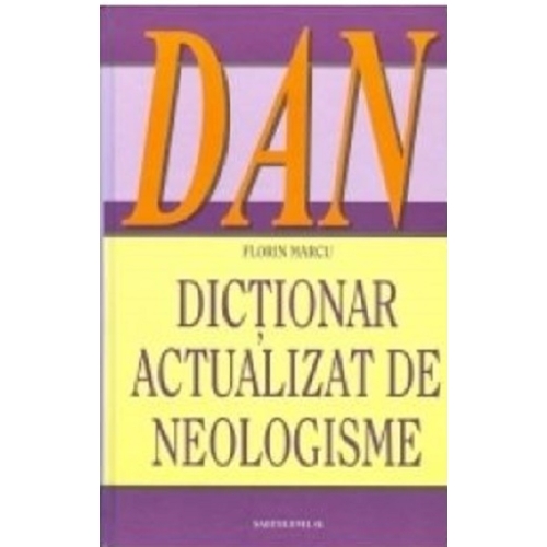 Dictionar actualizat de neologisme - Florin Marcu 