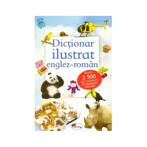 Dictionar ilustrat englez-roman, editie ilustrata, editura Aramis