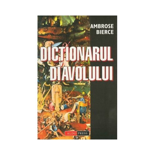 Dictionarul Diavolului - Ambrose Bierce