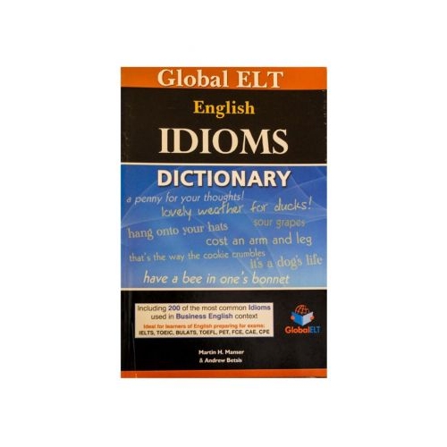 Dictionary of Idioms - Martin H. Manser