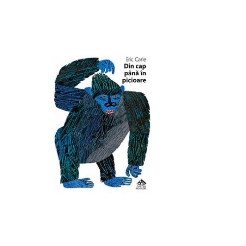 Din cap pana in picioare. Editie bilingva, romana-engleza - Eric Carle