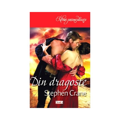 Din Dragoste - Stephen Crane