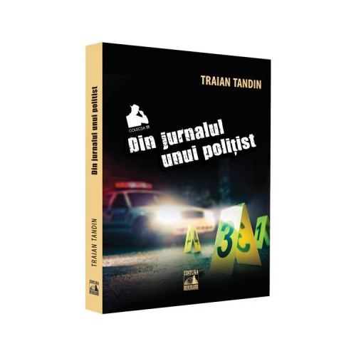 Din jurnalul unui politist - Traian Tandin