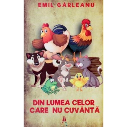 Din lumea celor care nu cuvanta - Emil Garleanu