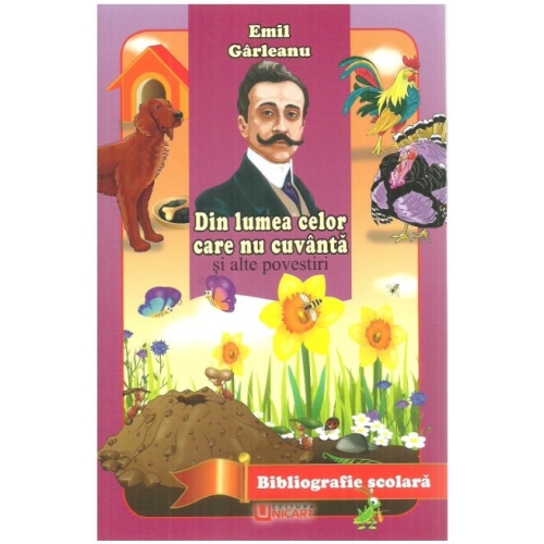 Din lumea celor care nu cuvanta si alte povestiri - Emil Garleanu