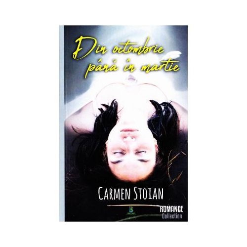 Din octombrie pana in martie - Carmen Stoian