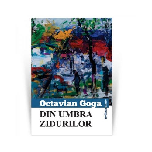 Din umbra zidurilor - Octavian Goga