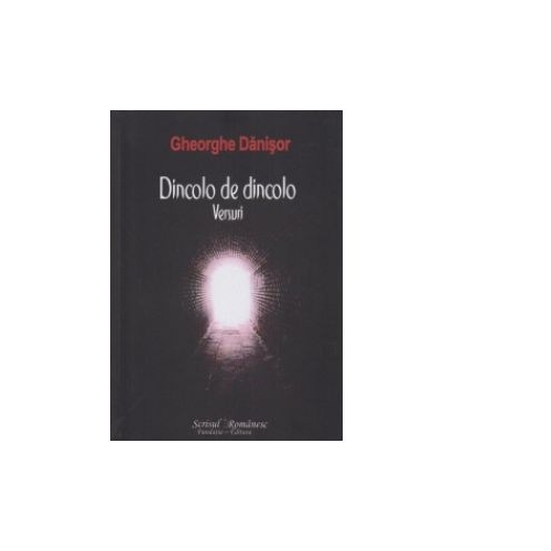 Dincolo de dincolo - Versuri - Gheorghe Danisor