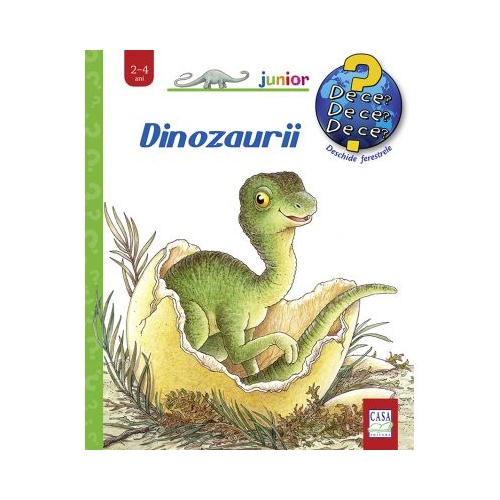 Dinozaurii - Angela Weinhold. Colectia Junior, editura Casa
