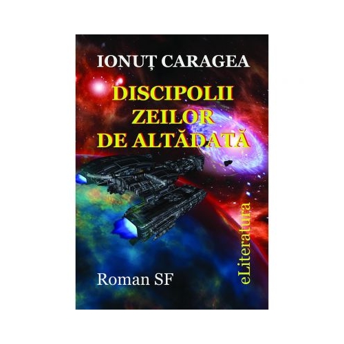 Discipolii zeilor de altadata - Ionut Caragea