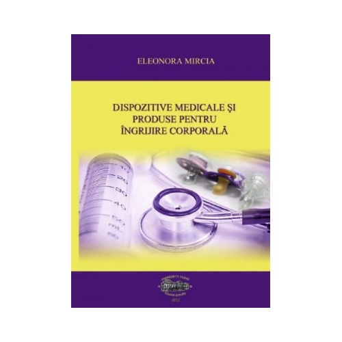 Dispozitive medicale si produse pentru ingrijire corporala - Eleonora Mircia