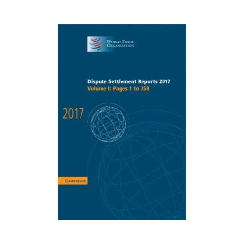Dispute Settlement Reports 2017: Volume 1