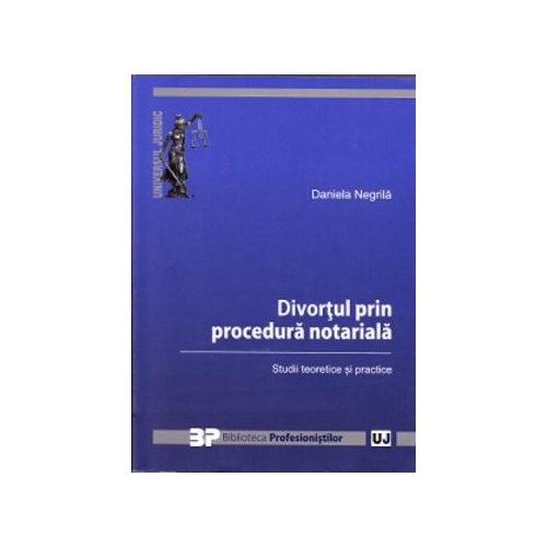 Divortul prin procedura notariala - Daniela Negrila