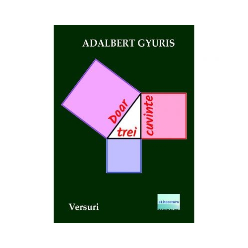 Doar trei cuvinte. Versuri - Adalbert Gyuris, ePublishers, Povesti pentru copii, Carti educative
