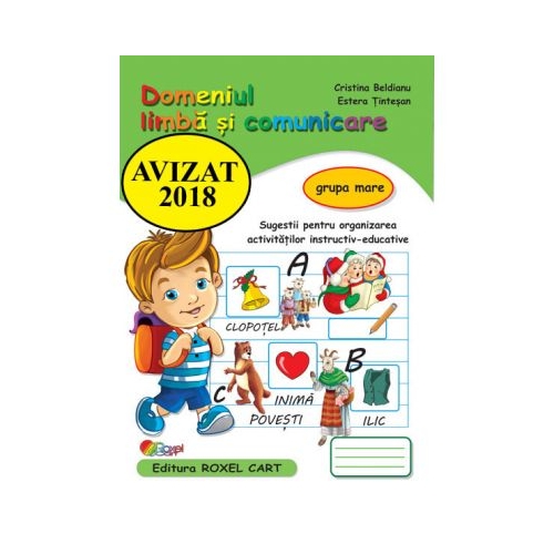 Domeniu limba si comunicare. Caiet pentru gradinita, grupa mare - Cristina Beldianu, Estera Tintesan