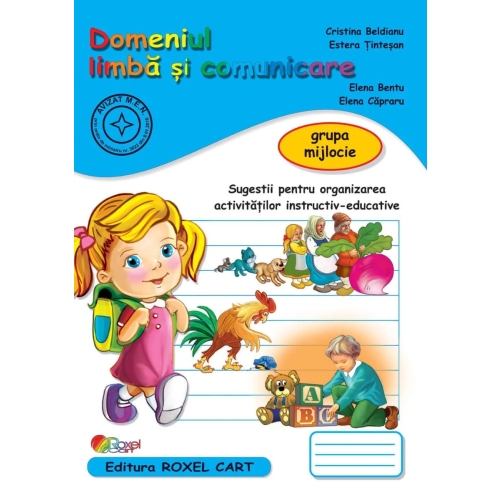 Domeniul LIMBA SI COMUNICARE grupa mijlocie - Cristina Beldianu, Estera Tintesan