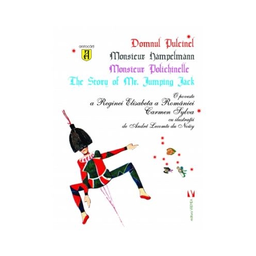 Domnul Pulcinel. O poveste a Reginei Elisabeta a Romaniei - Carmen Sylva