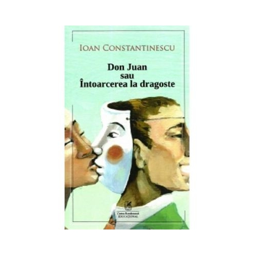 Don Juan sau intoarcerea la dragoste - Ioan Constantinescu