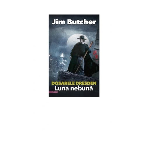 Dosarele Dresden - Luna nebuna - Jim Butcher
