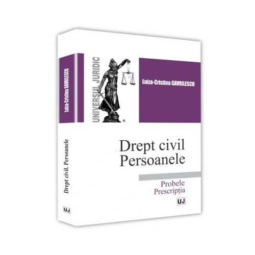 Drept civil. Persoanele. Probele. Prescriptia - Luiza-Cristina Gavrilescu