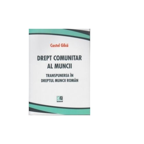 Drept comunitar al muncii - Costel Gilca