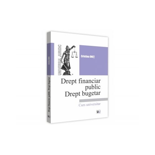 Drept financiar public. Drept bugetar - Cristina Onet