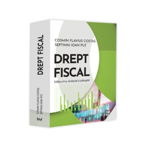 Drept fiscal, editia a 2-a, revazuta si adaugita - Cosmin Flavius Costas, Ioan Septimiu Put