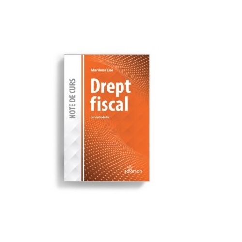 Drept fiscal. Curs introductiv - Marilena Ene