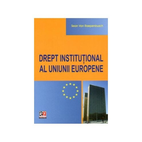 Drept Institutional Al Uniunii Europene - Sean Van Raepenbusch