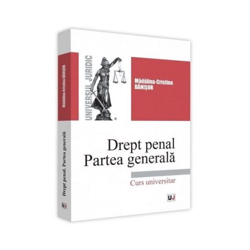 Drept penal. Partea generala - Madalina-Cristina Danisor