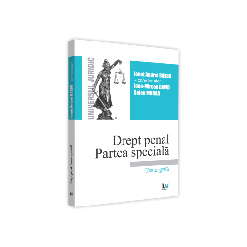 Drept penal. Partea speciala. Teste-grila 2019 - Ionut Andrei Barbu, Ioan-Mircea David, Selen Murad