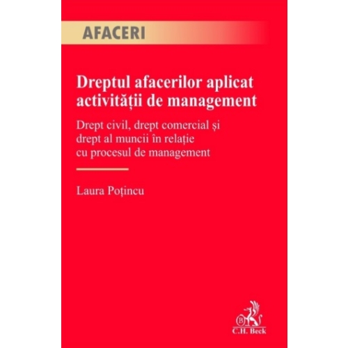 Dreptul afacerilor aplicat activitatii de management - Laura Potincu