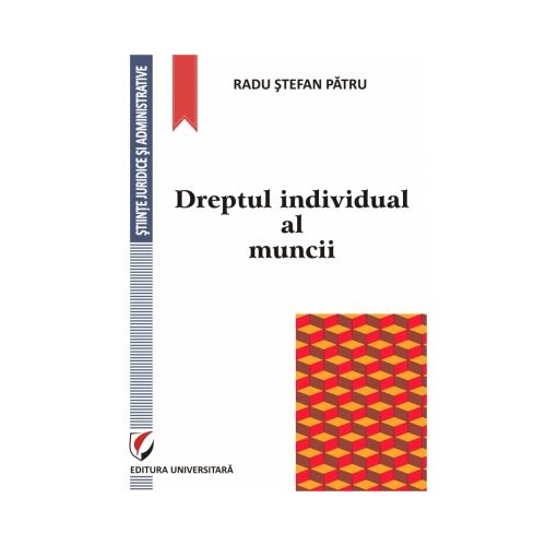 Dreptul individual al muncii (Radu Stefan Patru)
