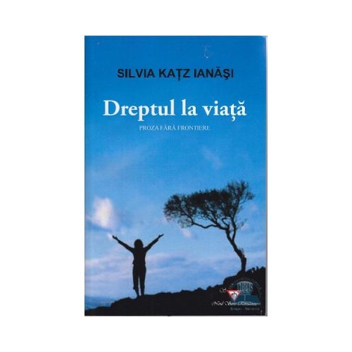 Dreptul la viata - Silvia Katz Ianasi
